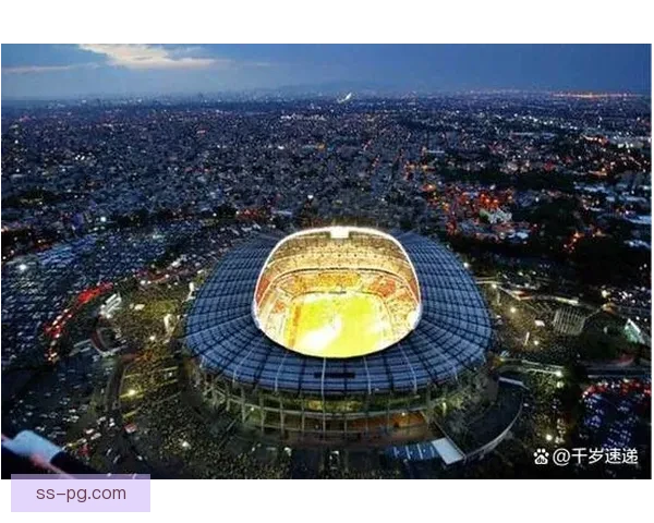 2026世界杯墨西哥赛区所有球场翻新工程圆满完成开启新篇章